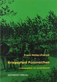 Cover: Franz Müller-Frerich. Kriegspferd Pummelchen. Aisthesis Verlag, Bielefeld, 2019.