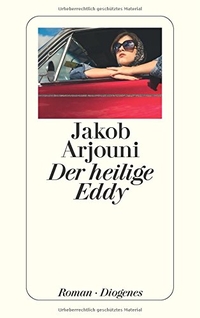 Buchcover: Jakob Arjouni. Der heilige Eddy - Roman. Diogenes Verlag, Zürich, 2009.