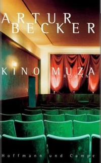 Buchcover: Artur Becker. Kino Muza - Roman. Hoffmann und Campe Verlag, Hamburg, 2003.
