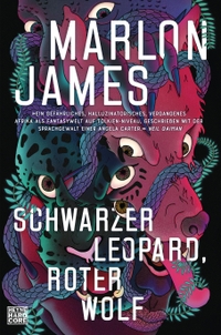 Buchcover: Marlon James. Schwarzer Leopard, roter Wolf - Dark Star 1. Roman. Heyne Verlag, München, 2019.