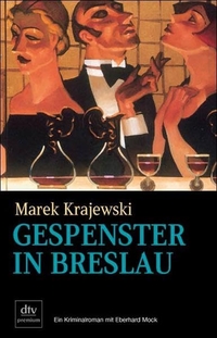 Buchcover: Marek Krajewski. Gespenster in Breslau - Roman. dtv, München, 2007.