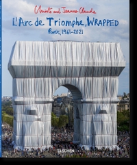 Buchcover: Christo. Christo and Jeanne-Claude. L'Arc de Triomphe, Wrapped. Taschen Verlag, Köln, 2021.