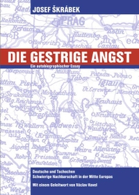 Buchcover: Josef Skrabek. Die gestrige Angst - Ein autobiographischer Essay. Neisse Verlag, Dresden, 2006.