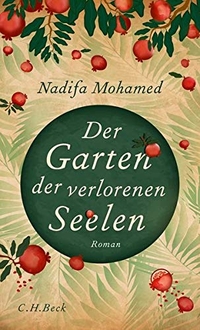Buchcover: Nadifa Mohamed. Der Garten der verlorenen Seelen - Roman. C.H. Beck Verlag, München, 2014.
