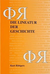 Buchcover: Kurt Röttgers. Die Lineatur der Geschichte. Editions Rodopi B. V., Amsterdam, 1999.