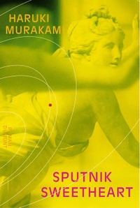 Buchcover: Haruki Murakami. Sputnik Sweetheart - Roman. DuMont Verlag, Köln, 2002.