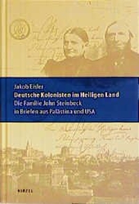 Buchcover: Deutsche Kolonisten im Heiligen Land - Die Familie John Steinbeck in Briefen aus Palästina und den USA. Hirzel Verlag, Stuttgart, 2001.