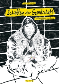 Buchcover: Sebastian Lörscher. Schatten der Gesellschaft - Die Obdachlosen von Berlin. Jaja Verlag, Berlin, 2022.