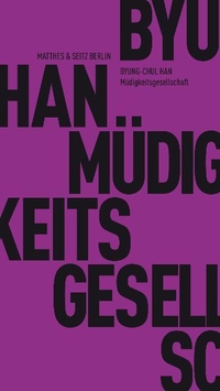Buchcover: Byung-Chul Han. Müdigkeitsgesellschaft. Matthes und Seitz, Berlin, 2010.