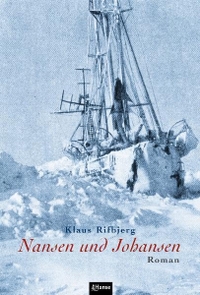 Buchcover: Klaus Rifbjerg. Nansen und Johansen - Roman. Die Hanse Verlag, Hamburg, 2005.