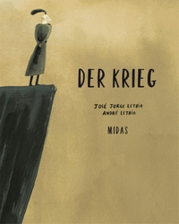 Buchcover: Andre Letria / Jose Jorge Letria. Der Krieg - (Ab 9 Jahre). Midas Verlag, Zürich, 2022.