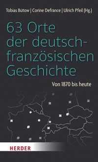 Cover: 63 Orte der deutsch-französischen Geschichte