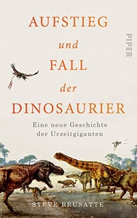 Cover: Aufstieg und Fall der Dinosaurier