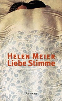 Buchcover: Helen Meier. Liebe Stimme. Ammann Verlag, Zürich, 2000.