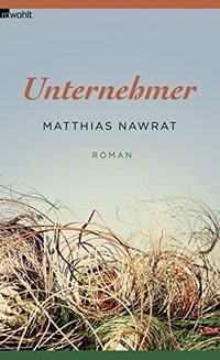 Buchcover: Matthias Nawrat. Unternehmer - Roman. Rowohlt Verlag, Hamburg, 2014.