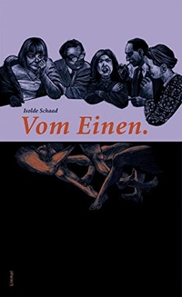 Cover: Isolde Schaad. Vom Einen - Literatur und Geschlecht. Elf Porträts aus der Gefahrenzone. Limmat Verlag, Zürich, 2005.