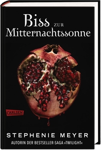 Cover: Stephenie Meyer. Biss zur Mitternachtssonne (Bella und Edward 5) - Roman. Carlsen Verlag, Hamburg, 2020.