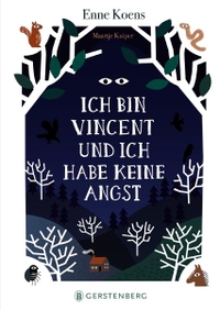 Cover: Enne Koens. Ich bin Vincent und ich habe keine Angst - (Ab 9 Jahre). Gerstenberg Verlag, Hildesheim, 2019.