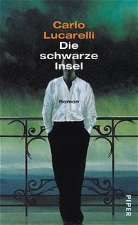 Buchcover: Carlo Lucarelli. Die schwarze Insel - Roman. Piper Verlag, München, 2003.
