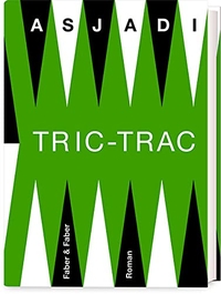 Buchcover: Asjadi. Tric-Trac - Roman. Faber und Faber, Leipzig, 2022.