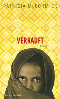 Buchcover: Patricia McCormick. Verkauft - Roman (Ab 12 Jahre). S. Fischer Verlag, Frankfurt am Main, 2008.