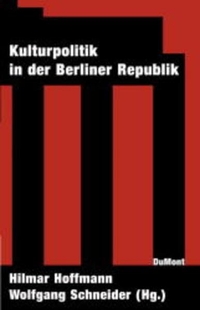 Buchcover: Kulturpolitik in der Berliner Republik. DuMont Verlag, Köln, 2002.