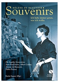 Cover: Helene de Beauvoir. Souvenirs - Ich habe immer getan, was ich wollte. Elisabeth Sandmann Verlag, München, 2014.