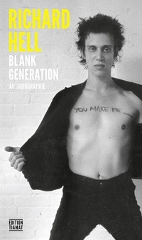 Buchcover: Richard Hell. Blank Generation - Autobiografie. Edition Tiamat, Berlin, 2015.