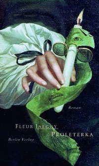 Buchcover: Fleur Jaeggy. Proleterka - Roman. Berlin Verlag, Berlin, 2002.