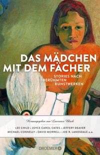Buchcover: Lawrence Block (Hg.). Das Mädchen mit dem Fächer - Stories nach berühmten Kunstwerken. Droemer Knaur Verlag, München, 2018.