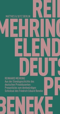 Cover: Aus der Elendsgeschichte des deutschen Privatdozenten: Prosastücke zum denkwürdigen Schicksal des Friedrich Eduard Beneke
