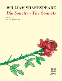 Buchcover: William Shakespeare. Die Sonette - The Sonnets - Deutsch-Englisch. Jung und Jung Verlag, Salzburg, 2005.
