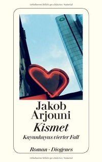 Buchcover: Jakob Arjouni. Kismet - Ein Kayankaya- Roman. Diogenes Verlag, Zürich, 2001.