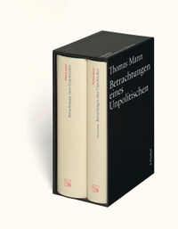 Buchcover: Thomas Mann. Betrachtungen eines Unpolitischen - Große kommentierte Frankfurter Ausgabe. Band 13, zwei Teile. S. Fischer Verlag, Frankfurt am Main, 2009.