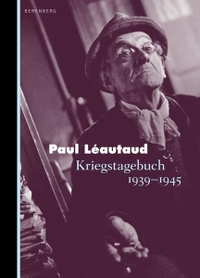 Buchcover: Paul Leautaud. Kriegstagebuch 1939 - 1945. Berenberg Verlag, Berlin, 2011.