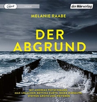 Buchcover: Melanie Raabe. Der Abgrund - 1 CD. DHV - Der Hörverlag, München, 2020.