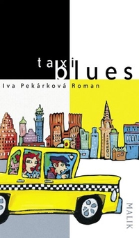 Buchcover: Iva Pekarkova. Taxi Blues - Roman. Malik Verlag, München, 2000.