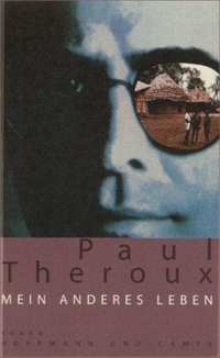 Buchcover: Paul Theroux. Mein anderes Leben. Hoffmann und Campe Verlag, Hamburg, 2000.