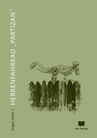 Cover: Dragan Aleksic. Herrenfahrrad Partizan. eta Verlag, Berlin, 2020.