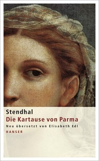 Buchcover: Stendhal. Die Kartause von Parma - Roman. Carl Hanser Verlag, München, 2007.