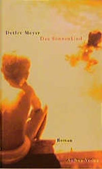 Buchcover: Detlev Meyer. Das Sonnenkind - Roman. Aufbau Verlag, Berlin, 2001.