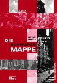 Buchcover: Ulrich Bräuel. Die schwarze Mappe - Reise nach Danzig. fibre Verlag, Osnabrück, 2002.