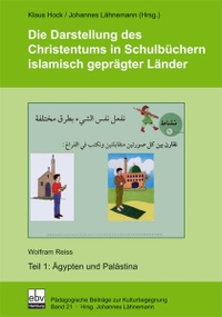 Cover: Die Darstellung des Christentums in Schulbüchern islamisch geprägter Länder