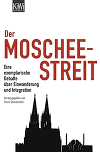 Buchcover: Franz Sommerfeld (Hg.). Der Moscheestreit - Eine exemplarische Debatte über Einwanderung und Integration. Kiepenheuer und Witsch Verlag, Köln, 2008.