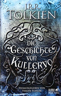 Buchcover: J.R.R. Tolkien. Die Geschichte von Kullervo - Roman. Klett-Cotta Verlag, Stuttgart, 2018.