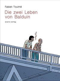 Buchcover: Fabien Toulme. Die zwei Leben von Balduin. Avant Verlag, Berlin, 2017.