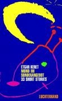 Buchcover: Etgar Keret. Mond im Sonderangebot - 33 Short Stories. Luchterhand Literaturverlag, München, 2003.