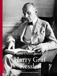 Buchcover: John Dieter Brinks. Harry Graf Kessler - Leben in Bildern. Deutscher Kunstverlag, München, 2015.