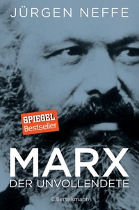 Buchcover: Jürgen Neffe. Marx - Der Unvollendete. C. Bertelsmann Verlag, München, 2017.