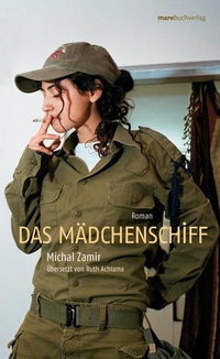 Buchcover: Michal Zamir. Das Mädchenschiff - Roman. Mare Verlag, Hamburg, 2007.